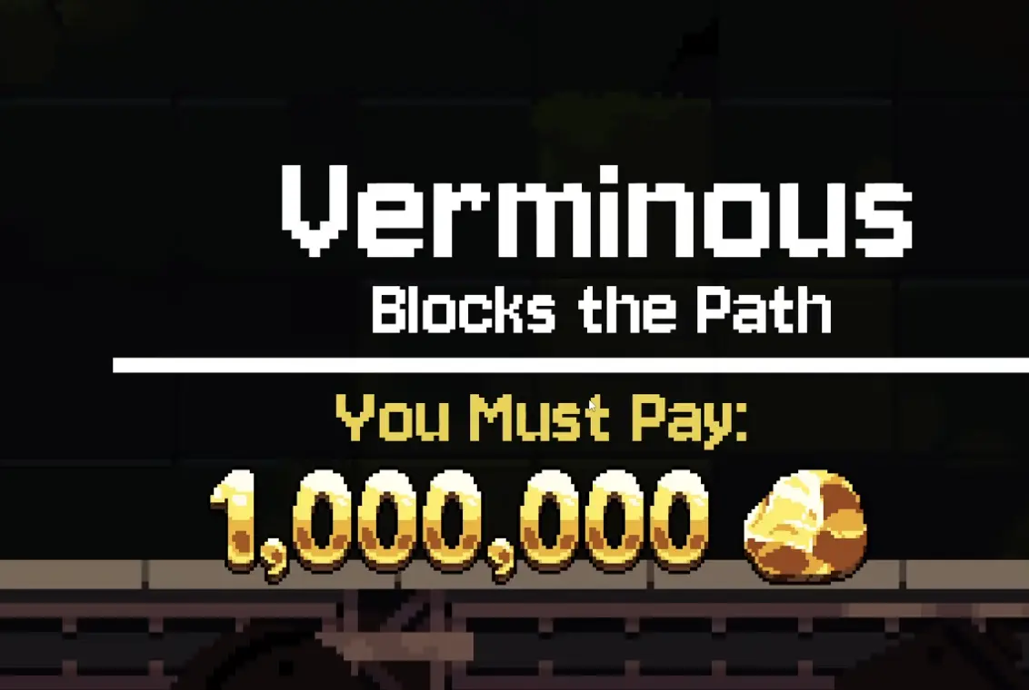 Verminus blocks the first Fortune Mill exit and asks for one million gold