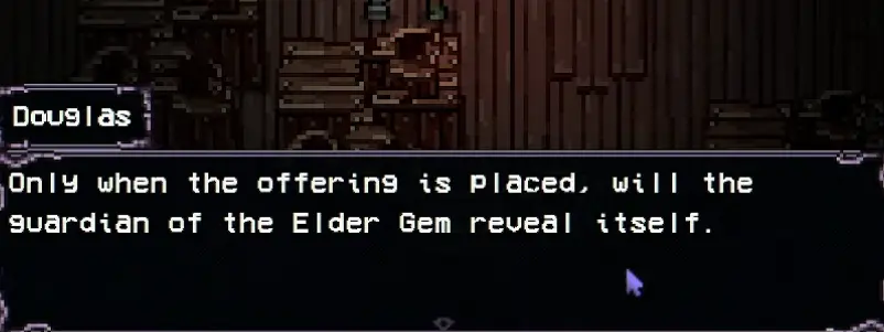Douglas explaining the special offering for the Elder Gem guardian in Welcome to Elderfield